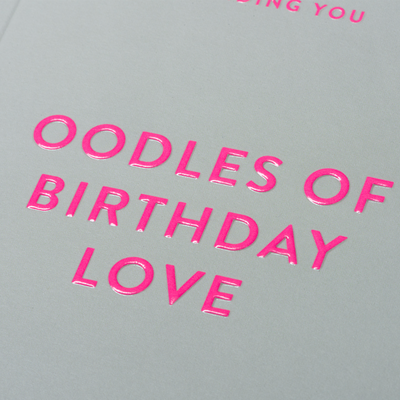 Card - Oodles of Birthday Love